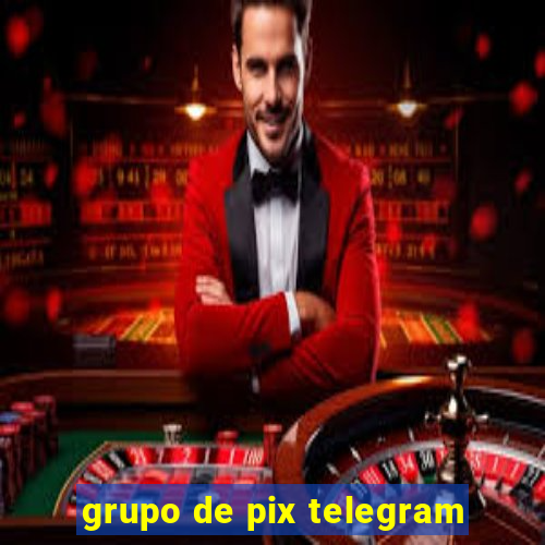 grupo de pix telegram